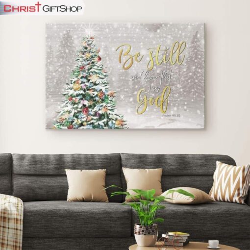 Christmas Gifts - Be Still And Know That I Am God Christmas Wall Art Canvas Print