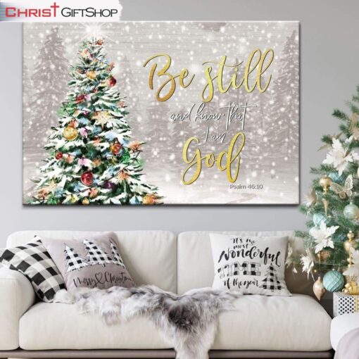 Christmas Gifts - Be Still And Know That I Am God Christmas Wall Art Canvas Print