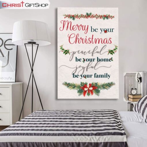 Christmas Wall Art Canvas and Poster Merry Be Your Christmas, Peaceful Be Your Home, Joyful Be Your Family