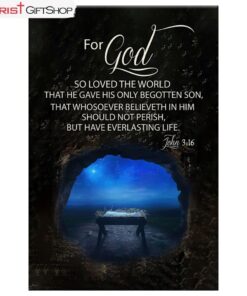 Christmas Wall Art Canvas John 316 For God So Loved The World, Empty Manger