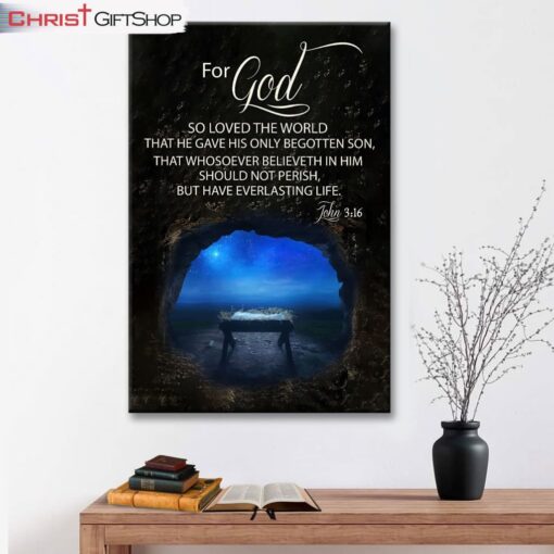 Christmas Wall Art Canvas John 316 For God So Loved The World, Empty Manger