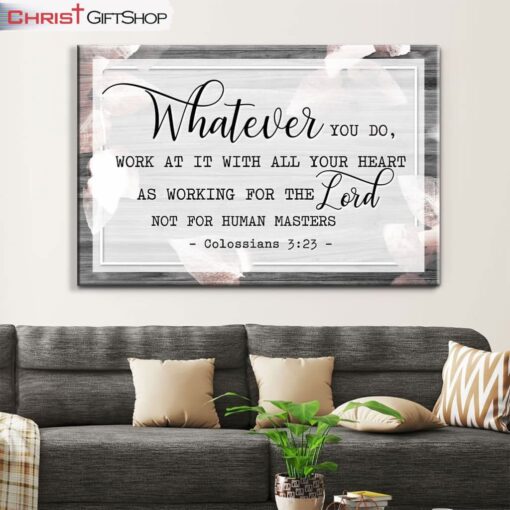 Colossians 323 Whatever You Do Wall Art Canvas