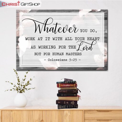 Colossians 323 Whatever You Do Wall Art Canvas