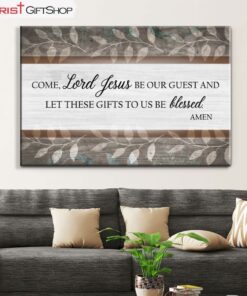 Come Lord Jesus Be Our Guest Wall Art Canvas Print