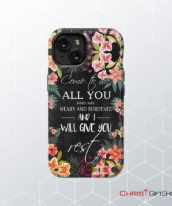 Come To Me All Who Are Weary Matthew 1128 Christian Phone Case