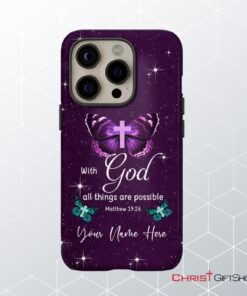 Custom Phone Case With God All Things Are Possible Matthew 1926 Personalized Name Phone Case