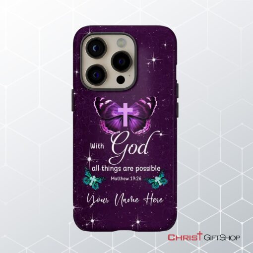 Custom Phone Case With God All Things Are Possible Matthew 1926 Personalized Name Phone Case