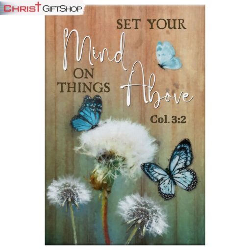 Dandelion Butterfly Set Your Mind On Things Above Wall Art Canvas and Poster