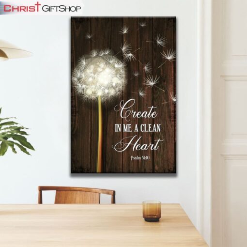 Dandelion Create In Me A Clean Heart Psalm 5110, Christian Wall Art Canvas