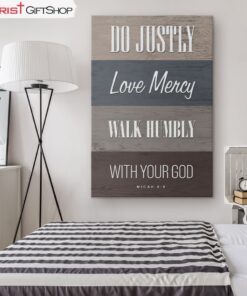 Do Justly Love Mercy Walk Humbly Micah 68 Bible Verse Wall Art Canvas and Poster Print