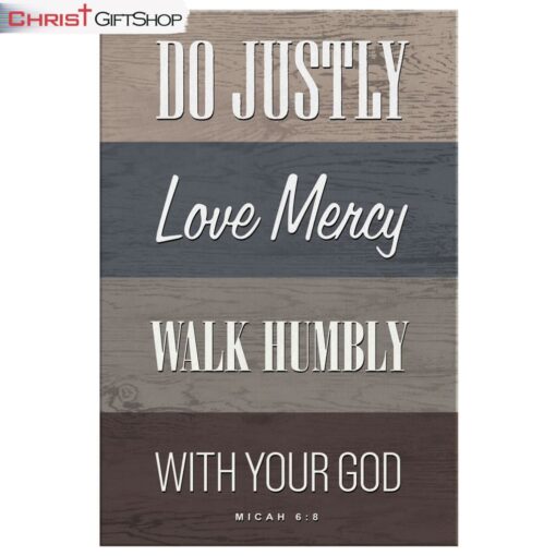 Do Justly Love Mercy Walk Humbly Micah 68 Bible Verse Wall Art Canvas and Poster Print