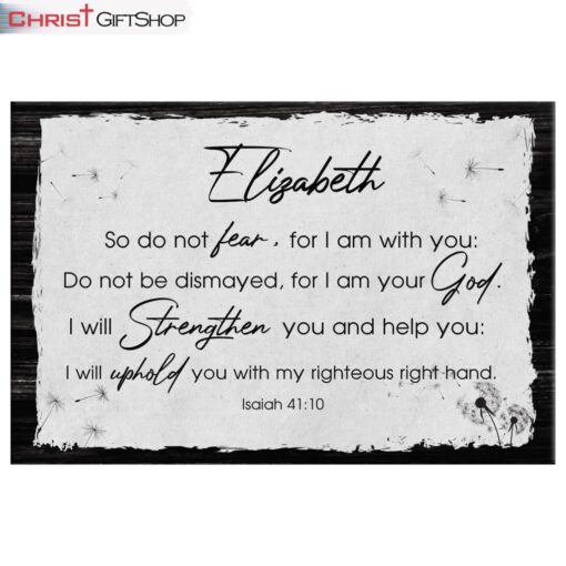 Do Not Fear For I Am With You Isaiah 4110 Personalized Custom Wall Art Canvas Print