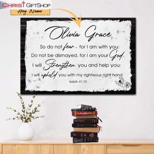 Do Not Fear For I Am With You Isaiah 4110 Personalized Custom Wall Art Canvas Print