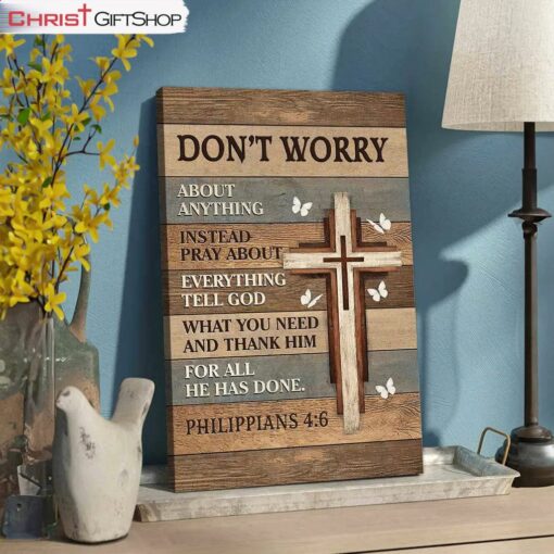 Dont Worry About Anything Instead Pray About Everything Wall Art Canvas