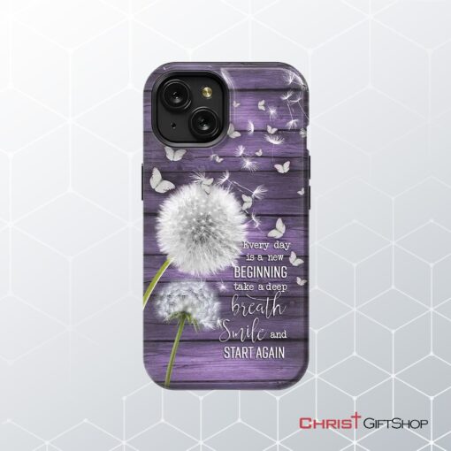 Every Day Is A New Beginning Take A Deep Breath Phone Case