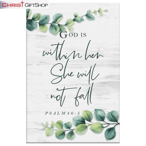 Eucalyptus Leaf, Psalm 465 God Is Within Her, She Will Not Fall Wall Art Canvas