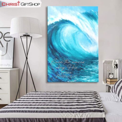 Even The Waves Obey His Voice Matthew 827 Wall Art Canvas