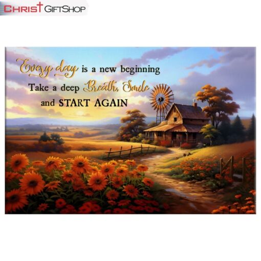 Every Day Is A New Beginning, American Barn Wall Art (Canvas and Poster )