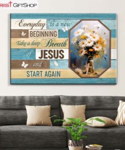 Every Day Is A New Beginning, Breath Of Jesus, Vase Of Flowers Wall Art Canvas