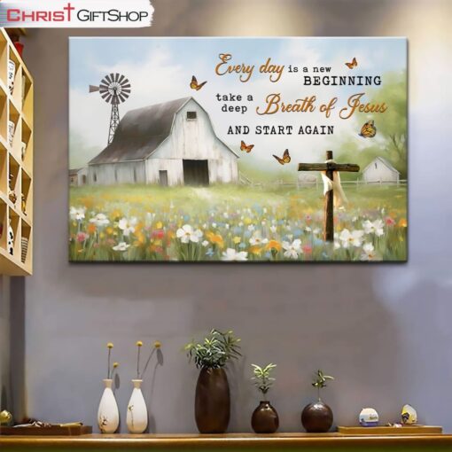 Every Day Is A New Beginning, White Barn In A Field Of Flowers Wall Art (Canvas and Poster )