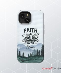 Faith Over Fear Mountain Phone Case