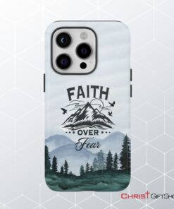 Faith Over Fear Mountain Phone Case