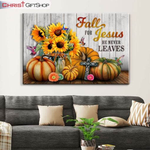 Fall For Jesus He Never Leaves, Sunflower Pumpkin Wall Art (Canvas and Poster )