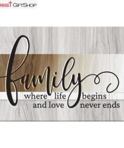 Family Where Life Begins And Love Never Ends Wall Art Canvas