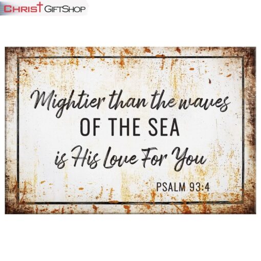 Farmhouse Mightier Than The Waves Of The Sea Is His Love For You Psalm 934 Canvas Wall Art