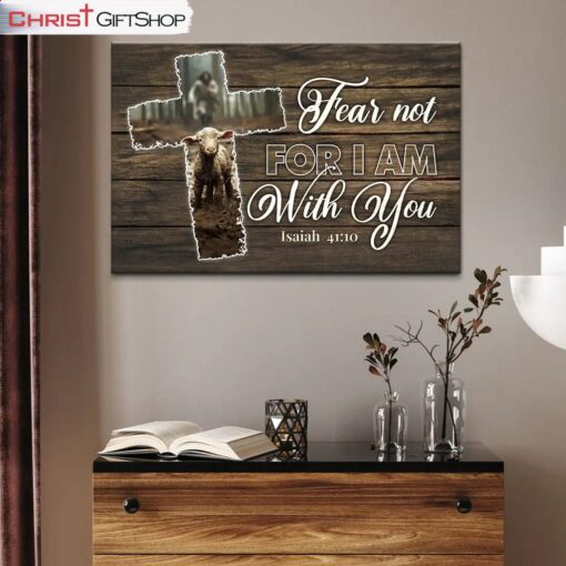 Fear Not For I Am With You, Jesus And Lost Sheep Wall Art (Canvas and Poster )