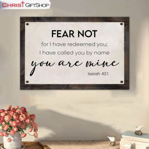 Fear Not For I Have Redeemed You Isaiah 431 Wall Art Canvas and Poster