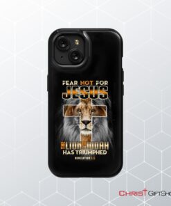 Fear Not For Jesus The Lion Of Judah Has Triumphed Revelation 55 Phone Case