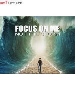 Focus On Me Not The Storm Christian Wall Art Canvas and Poster