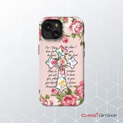 For I Know I Have Plans I Have For You Jeremiah 2911 Christian Phone Case