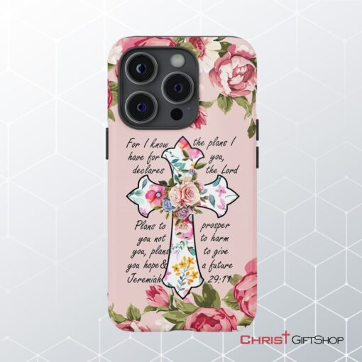 For I Know I Have Plans I Have For You Jeremiah 2911 Christian Phone Case