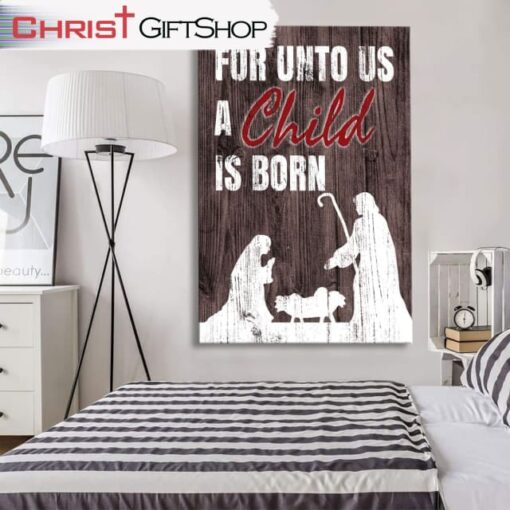 For Unto Us A Child Is Born, Christian Christmas Wall Art Canvas and Poster Print