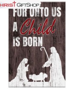 For Unto Us A Child Is Born, Christian Christmas Wall Art Canvas and Poster Print