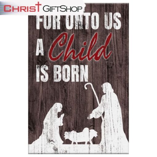 For Unto Us A Child Is Born, Christian Christmas Wall Art Canvas and Poster Print