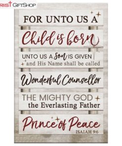 For Unto Us A Child Is Born Isaiah 96 Christmas Wall Art Canvas and Poster Print