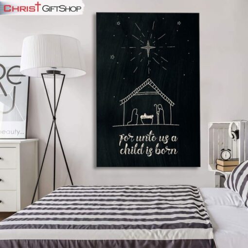 For Unto Us A Child Is Born, Nativity Of Jesus, Christmas Wall Art Canvas