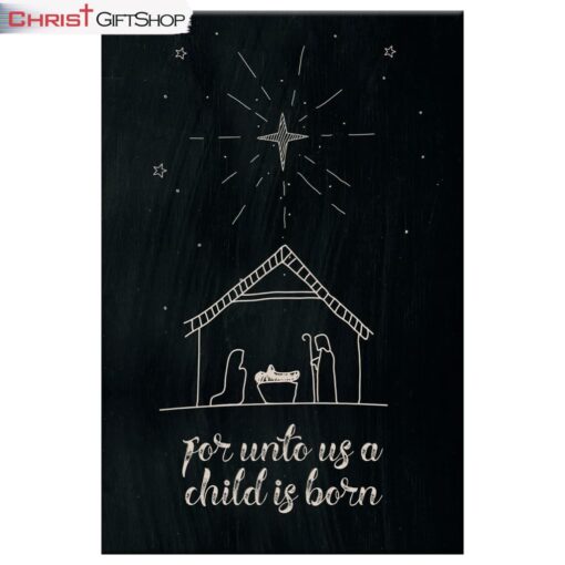 For Unto Us A Child Is Born, Nativity Of Jesus, Christmas Wall Art Canvas