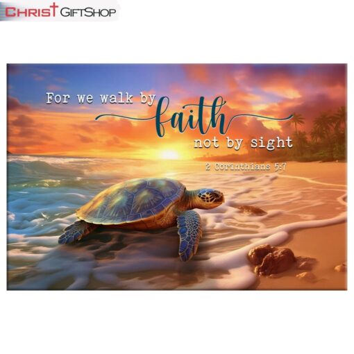 For We Walk By Faith Not By Sight, Sea Turtle Wall Art (Canvas and Poster ) Print