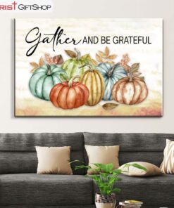 Gather And Be Grateful Autumn Wall Art Canvas