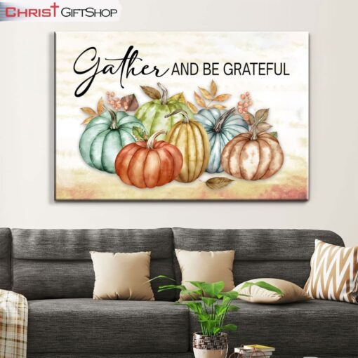 Gather And Be Grateful Autumn Wall Art Canvas