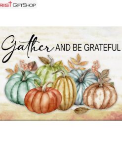 Gather And Be Grateful Autumn Wall Art Canvas