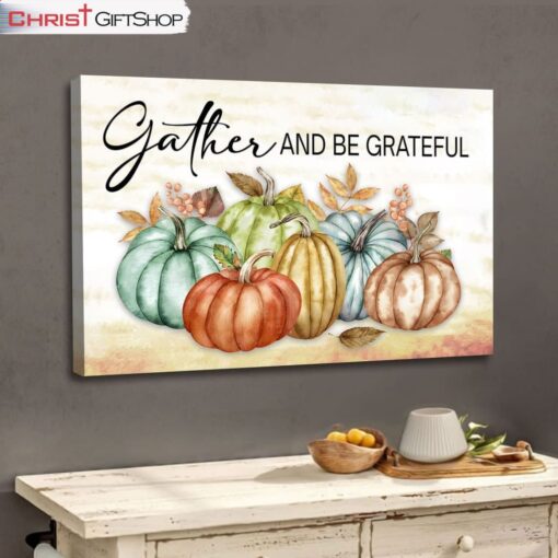 Gather And Be Grateful Autumn Wall Art Canvas