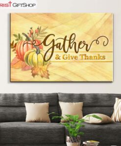 Gather And Give Thanks, Christian Thanksgiving Wall Art Canvas