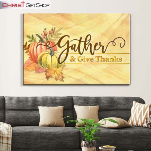 Gather And Give Thanks, Christian Thanksgiving Wall Art Canvas