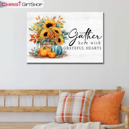 Gather Here With Grateful Hearts Fall Wall Art Canvas