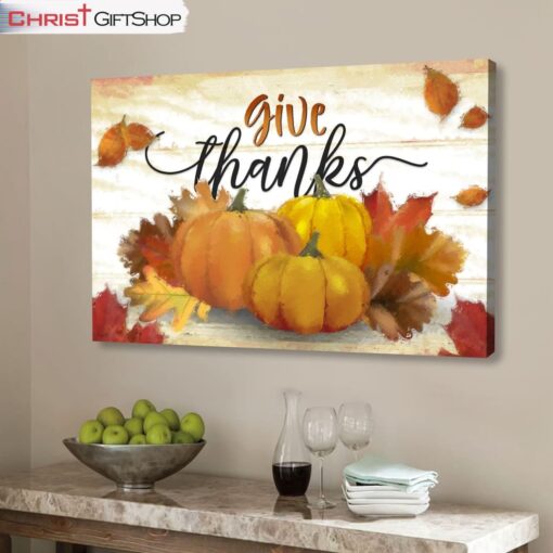 Give Thanks, Pumpkin, Fall Thanksgiving Wall Art Canvas